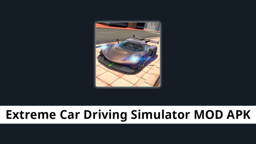 Extreme Car Driving Simulator MOD APK V6.82.1 [Dinheiro Infinito] » Hackemtu